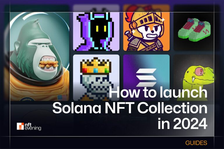 Comment lancer la collection NFT Solana en 2024 ?